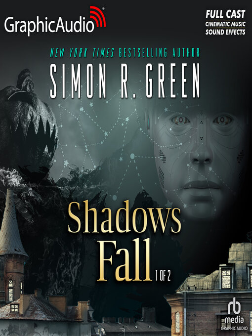 Title details for Shadows Fall, Part 1 of 2 by Simon R. Green - Available